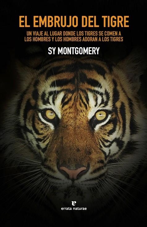 EMBRUJO DEL TIGRE,EL | 9788416544844 | SY MONTGOMERY | Llibreria L'Altell - Llibreria Online de Banyoles | Comprar llibres en català i castellà online - Llibreria de Girona