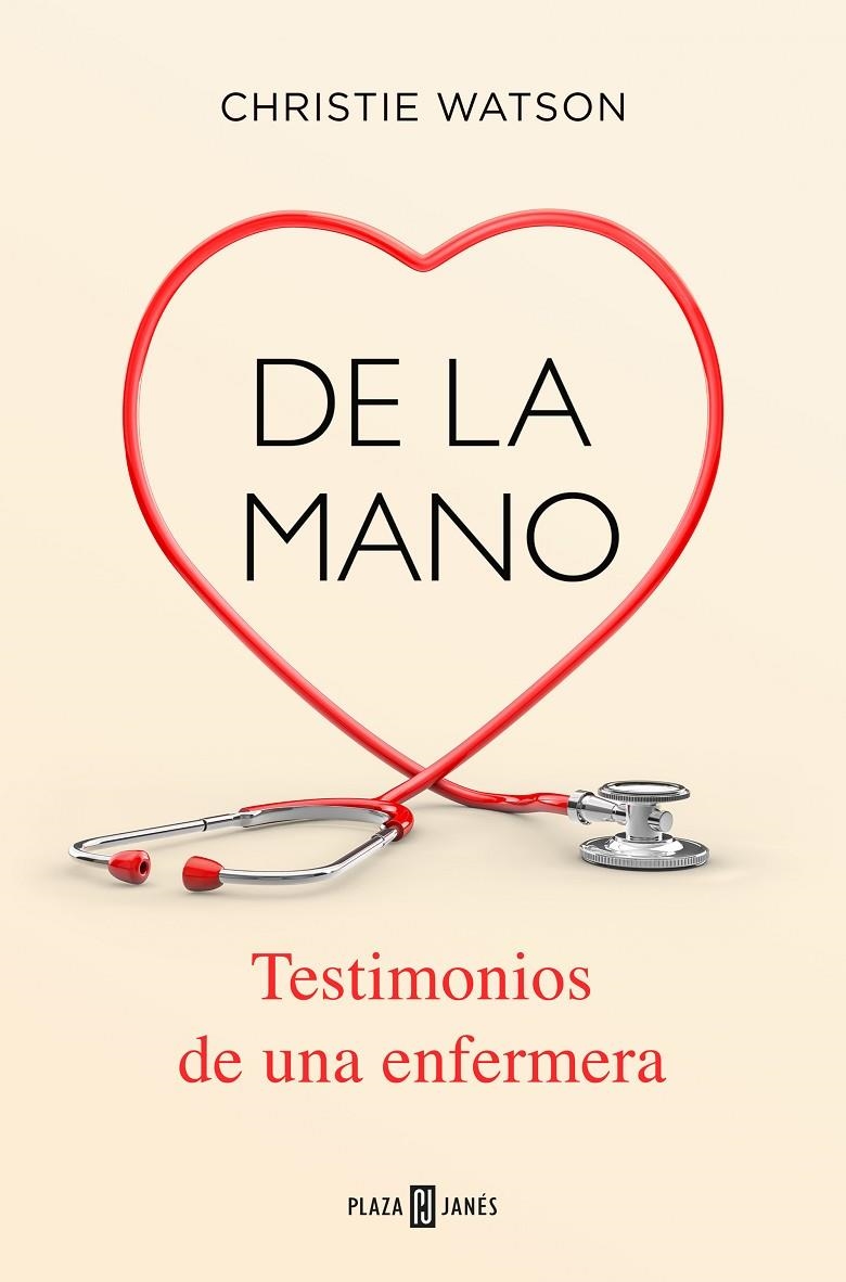 DE LA MANO. TESTIMONIOS DE UNA ENFERMERA | 9788401020483 | WATSON, CHRISTIE | Llibreria Online de Banyoles | Comprar llibres en català i castellà online