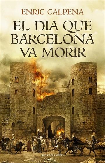 DIA QUE BARCELONA VA MORIR, EL | 9788416930791 | CALPENA, ENRIC | Llibreria Online de Banyoles | Comprar llibres en català i castellà online