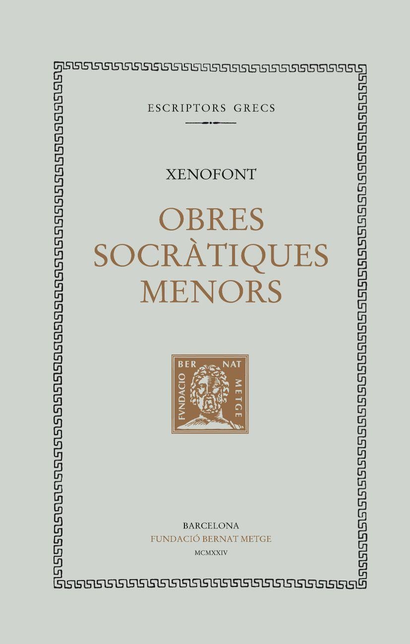 OBRES SOCRÀTIQUES MENORS: L’ECONOMIA. EL CONVIT DE CÀL·LIAS. DEFENSA DE SÒCRATES. | 9788472259126 | XENOFONT | Llibreria Online de Banyoles | Comprar llibres en català i castellà online