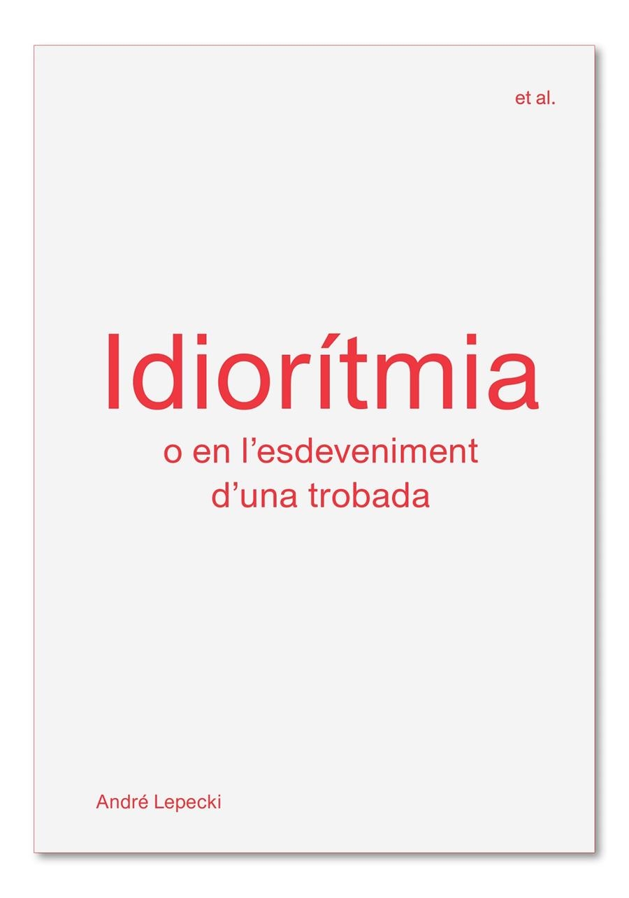 IDIORÍTMIA | 9788494717499 | LEPECKI, ANDRÉ | Llibreria Online de Banyoles | Comprar llibres en català i castellà online