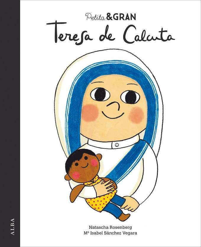 PETITA & GRAN TERESA DE CALCUTA | 9788490654668 | SÁNCHEZ VEGARA, Mª ISABEL | Llibreria Online de Banyoles | Comprar llibres en català i castellà online