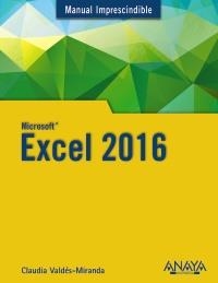 EXCEL 2016 | 9788441538023 | VALDÉS-MIRANDA, CLAUDIA | Llibreria Online de Banyoles | Comprar llibres en català i castellà online