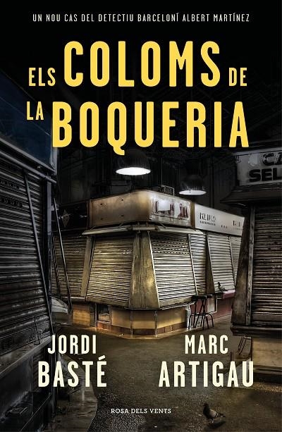 ELS COLOMS DE LA BOQUERIA | 9788416930784 | BASTÉ, JORDI/ARTIGAU, MARC | Llibreria Online de Banyoles | Comprar llibres en català i castellà online