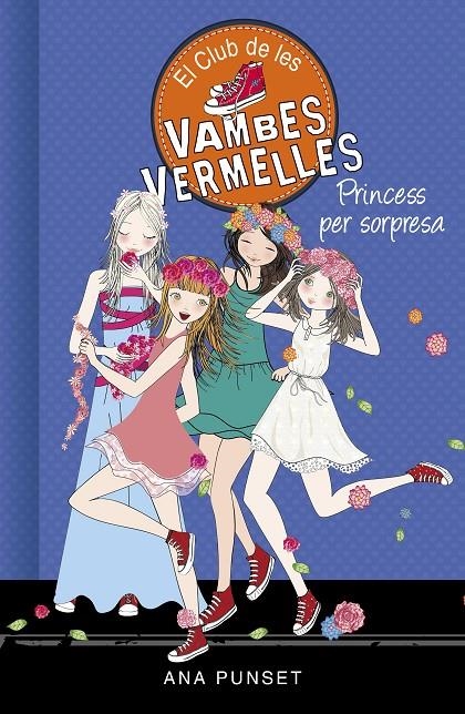 PRINCESS PER SORPRESA (SÈRIE EL CLUB DE LES VAMBES VERMELLES 14) | 9788490439869 | PUNSET, ANA | Llibreria Online de Banyoles | Comprar llibres en català i castellà online