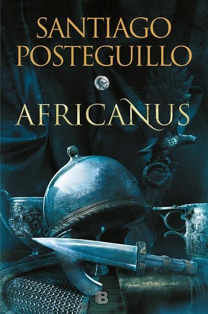 AFRICANUS. EL HIJO DEL CÓNSUL (TRILOGÍA AFRICANUS 1) | 9788466664004 | POSTEGUILLO, SANTIAGO | Llibreria Online de Banyoles | Comprar llibres en català i castellà online