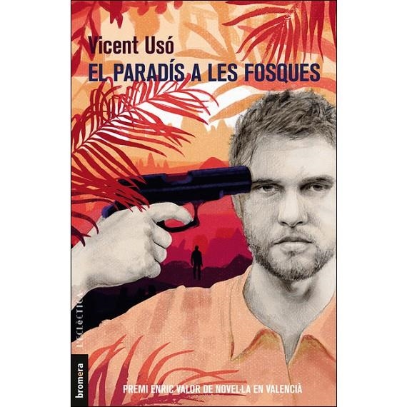 EL PARADÍS A LES FOSQUES | 9788490269008 | USÓ I MEZQUITA, VICENT | Llibreria Online de Banyoles | Comprar llibres en català i castellà online