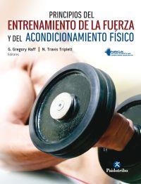 PRINCIPIOS DEL ENTRENAMIENTO DE LA FUERZA Y DEL ACONDICIONAMIENTO FÍSICO | 9788499106632 | TRIPLETT, N. TRAVIS/HAFF, G. GREGORY | Llibreria Online de Banyoles | Comprar llibres en català i castellà online