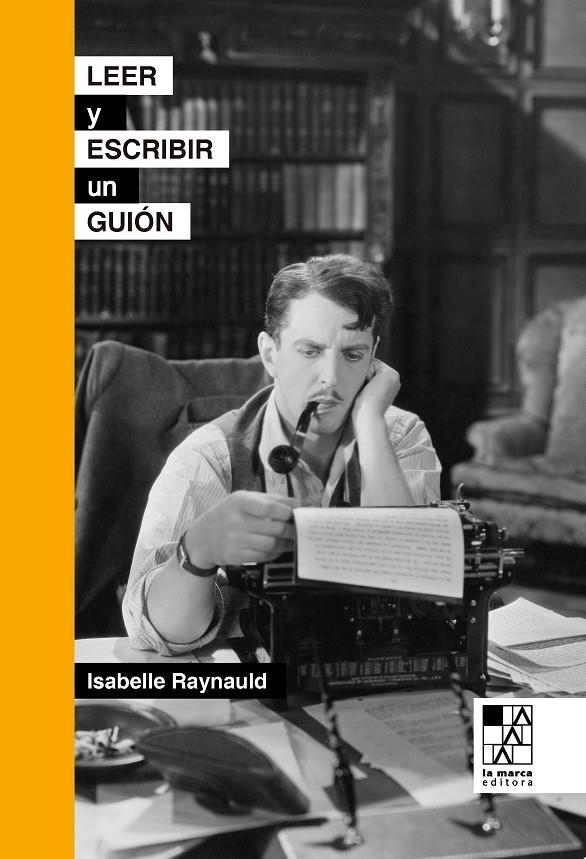 LEER Y ESCRIBIR UN GUIÓN | 9789508892584 | RAYNAULD, ISABELLE | Llibreria Online de Banyoles | Comprar llibres en català i castellà online