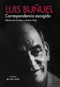 CORRESPONDENCIA ESCOGIDA | 9788437638423 | BUÑUEL, LUIS | Llibreria Online de Banyoles | Comprar llibres en català i castellà online