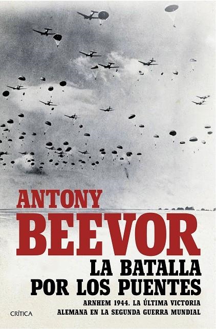 BATALLA POR LOS PUENTES, LA | 9788491990185 | BEEVOR, ANTONY | Llibreria Online de Banyoles | Comprar llibres en català i castellà online