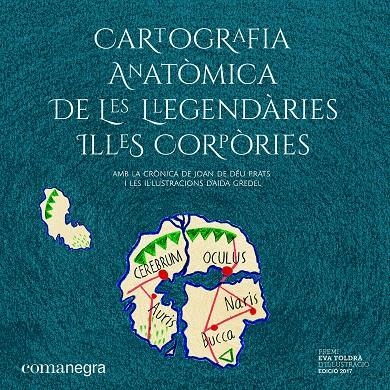 CARTOGRAFIA ANATÒMICA DE LES  LLEGENDÀRIES ILLES CORPÒRIES | 9788417188559 | PRATS PIJOAN, JOAN DE DÉU | Llibreria Online de Banyoles | Comprar llibres en català i castellà online