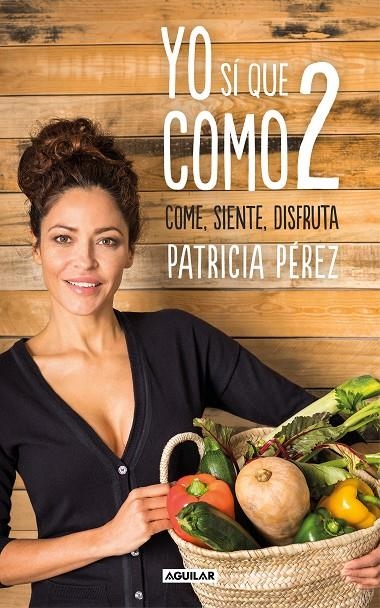 YO SÍ QUE COMO 2 | 9788403518483 | PÉREZ, PATRICIA | Llibreria Online de Banyoles | Comprar llibres en català i castellà online