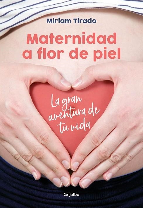 MATERNIDAD A FLOR DE PIEL | 9788416895526 | TIRADO, MÍRIAM | Llibreria Online de Banyoles | Comprar llibres en català i castellà online