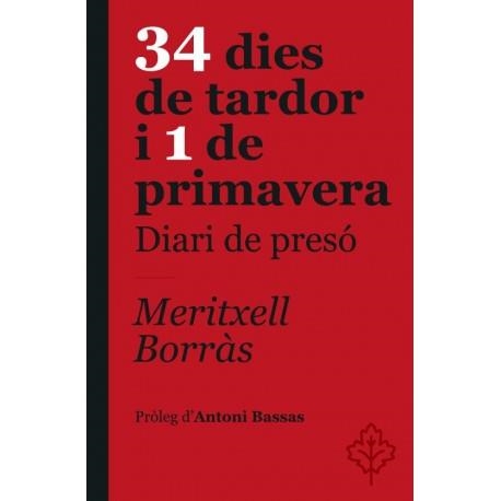 34 DIES DE TARDOR I 1 DE PRIMAVERA. DIARI DE PRESÓ | 9788415315568 | BORRÁS, MERITXELL | Llibreria Online de Banyoles | Comprar llibres en català i castellà online