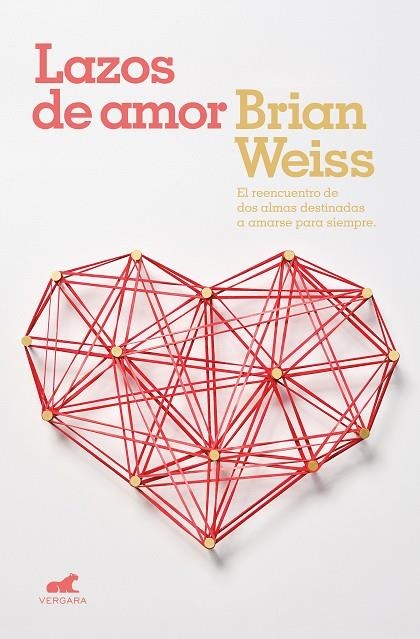 LAZOS DE AMOR | 9788416076604 | WEISS, BRIAN | Llibreria Online de Banyoles | Comprar llibres en català i castellà online