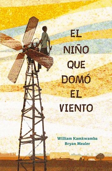 NIÑO QUE DOMÓ EL VIENTO, EL | 9788417424121 | KAMKWAMBA, WILLIAM/MEALER, BRYAN | Llibreria Online de Banyoles | Comprar llibres en català i castellà online