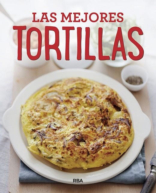 LAS MEJORES TORTILLAS | 9788491871415 | VARIOS AUTORES | Llibreria Online de Banyoles | Comprar llibres en català i castellà online