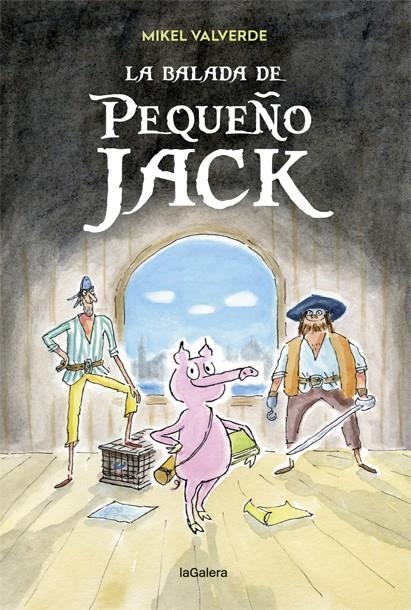 BALADA DE PEQUEÑO JACK, LA | 9788424663353 | VALVERDE, MIKEL | Llibreria Online de Banyoles | Comprar llibres en català i castellà online