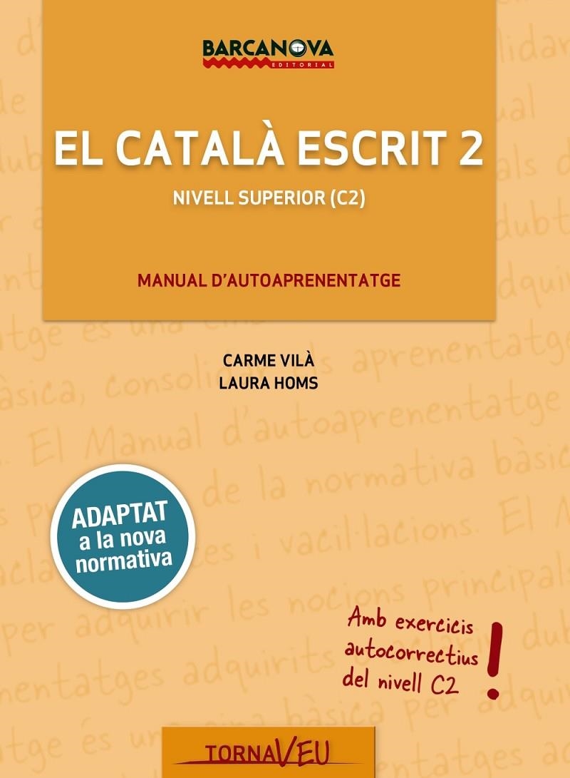 CATALÀ ESCRIT 2, EL | 9788448947019 | VILÀ, CARME/HOMS, LAURA | Llibreria Online de Banyoles | Comprar llibres en català i castellà online