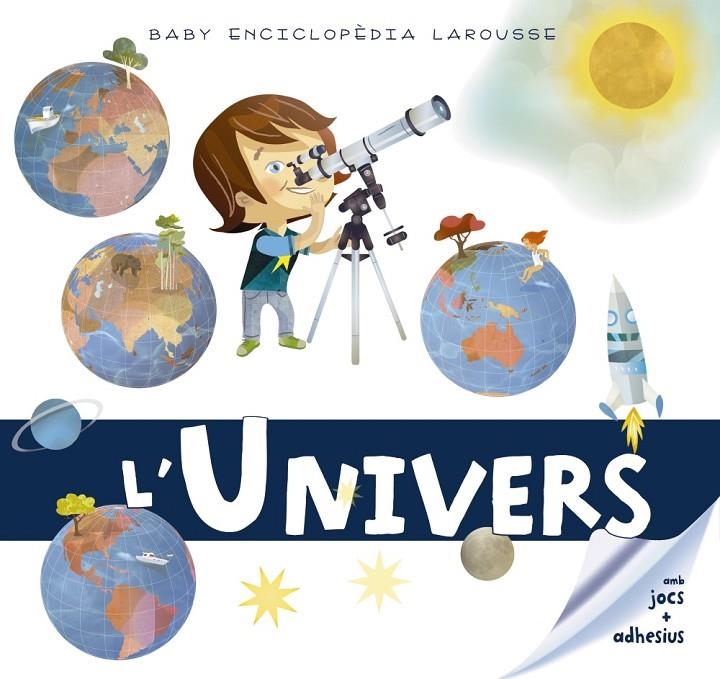 BABY ENCICLOPÈDIA. L'UNIVERS | 9788417273330 | LAROUSSE EDITORIAL | Llibreria Online de Banyoles | Comprar llibres en català i castellà online