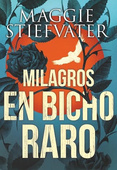 MILAGROS EN BICHO RARO | 9788491079750 | STIEFVATER, MAGGIE | Llibreria Online de Banyoles | Comprar llibres en català i castellà online