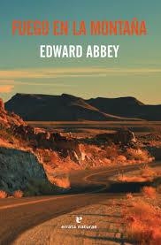 FUEGO EN LA MONTAÑA | 9788416544783 | ABBEY, EDWARD | Llibreria Online de Banyoles | Comprar llibres en català i castellà online