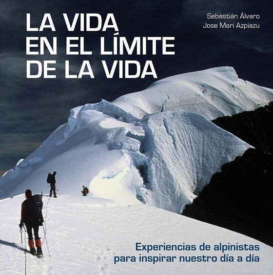 VIDA EN EL LÍMITE DE LA VIDA, LA | 9788416890842 | ÁLVARO, SEBASTIÁN/AZPIAZU, JOSE MARI | Llibreria Online de Banyoles | Comprar llibres en català i castellà online