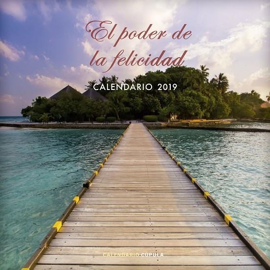 CALENDARIO EL PODER DE LA FELICIDAD 2019 | 9788448024529 | AA. VV. | Llibreria Online de Banyoles | Comprar llibres en català i castellà online