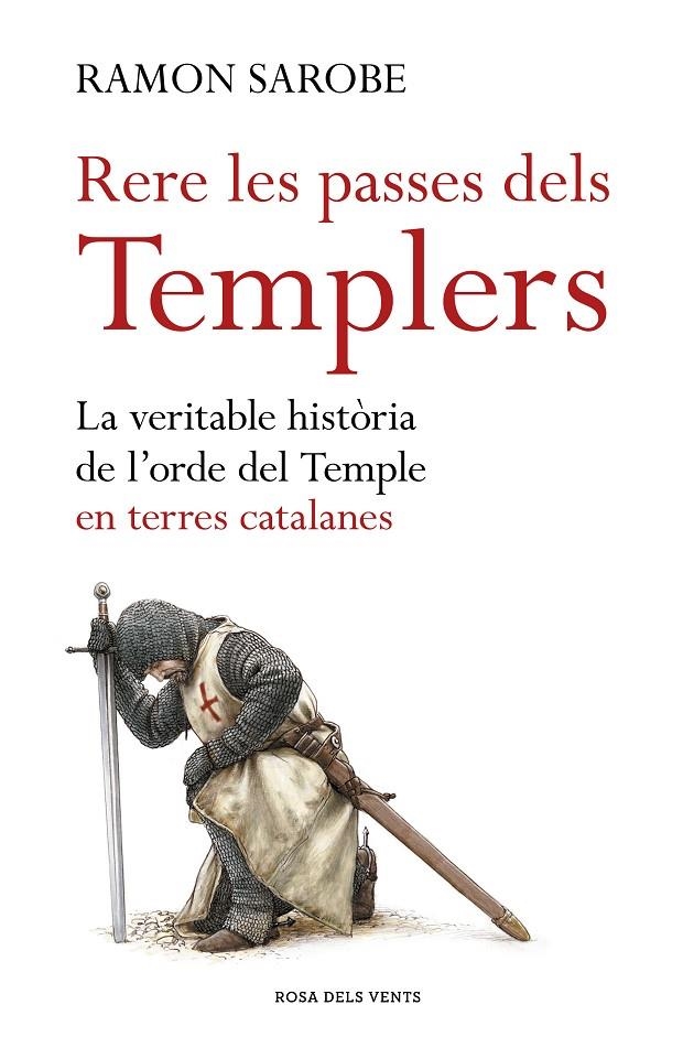 RERE LES PASSES DELS TEMPLERS | 9788416930173 | SAROBE, RAMON | Llibreria Online de Banyoles | Comprar llibres en català i castellà online