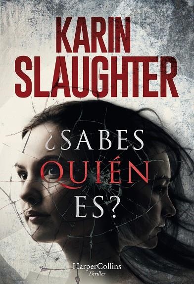 ¿SABES QUIÉN ES? | 9788491393207 | SLAUGHTER, KARIN | Llibreria Online de Banyoles | Comprar llibres en català i castellà online