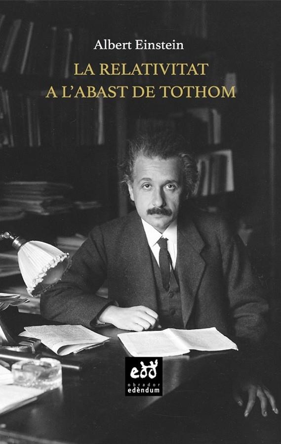 RELATIVITAT A L'ABAST DE TOTHOM, LA | 9788494756641 | EINSTEIN, ALBERT | Llibreria Online de Banyoles | Comprar llibres en català i castellà online