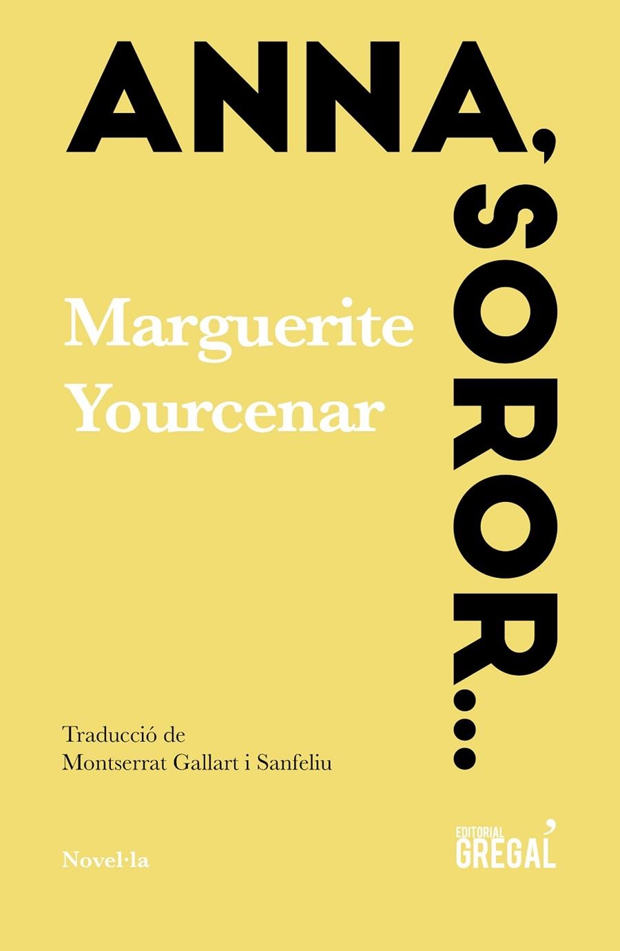 ANNA, SOROR... | 9788417082987 | YOURCENAR DE CRAYENCOUR, MARGUERITE | Llibreria Online de Banyoles | Comprar llibres en català i castellà online