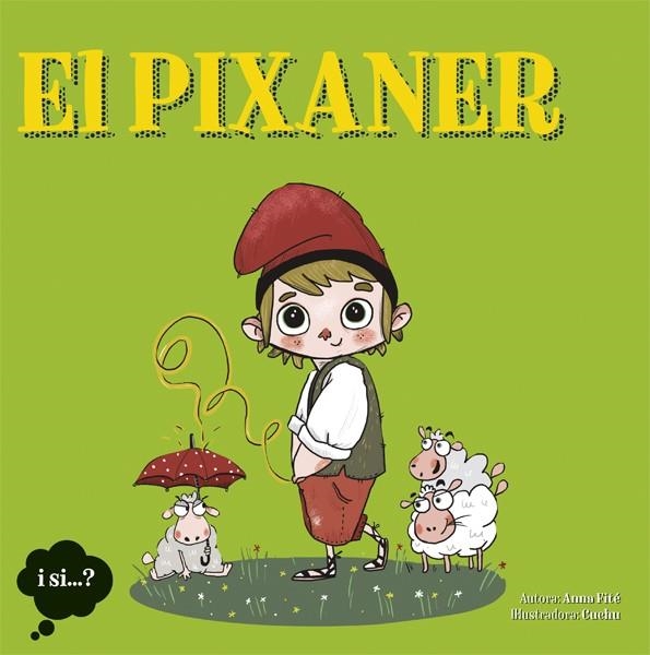 PIXANER, EL | 9788424641603 | FITÉ, ANNA | Llibreria Online de Banyoles | Comprar llibres en català i castellà online