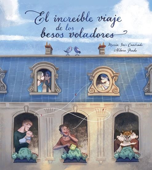 INCREÍBLE VIAJE DE LOS BESOS VOLADORES, EL | 9788448851675 | PRADO, ALDARA/CUADRADO, MARIA INÉS | Llibreria Online de Banyoles | Comprar llibres en català i castellà online