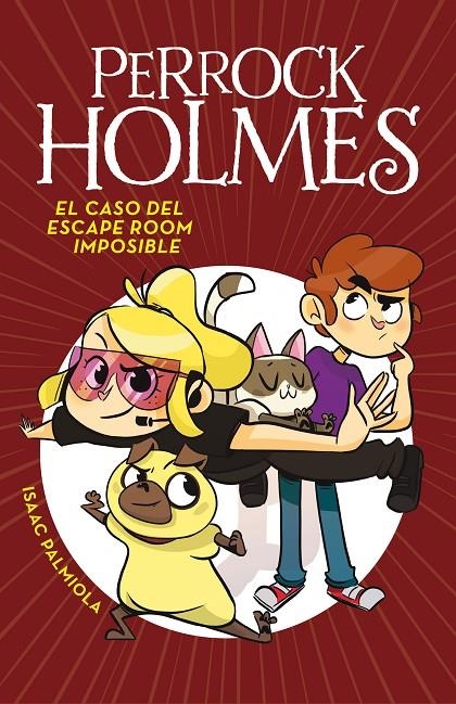 EL CASO DEL ESCAPE ROOM IMPOSIBLE (SERIE PERROCK HOLMES 9) | 9788417460051 | PALMIOLA, ISAAC | Llibreria Online de Banyoles | Comprar llibres en català i castellà online