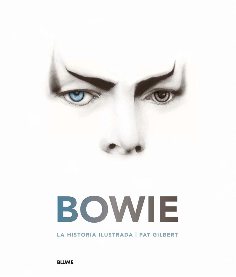 BOWIE. LA HISTORIA ILUSTRADA | 9788417254667 | GILBERT, PAT | Llibreria Online de Banyoles | Comprar llibres en català i castellà online