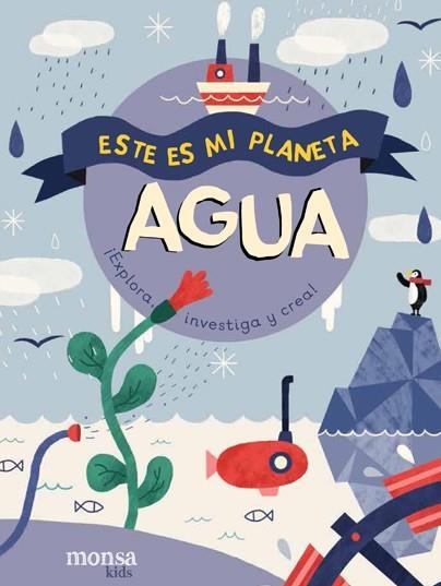 ESTE ES MI PLANETA – AGUA | 9788416500840 | Llibreria Online de Banyoles | Comprar llibres en català i castellà online