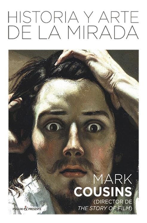 HISTORIA Y ARTE DE LA MIRADA | 9788494820830 | COUSINS, MARK (DIRECTOR DE THE STORY OF FILM) | Llibreria Online de Banyoles | Comprar llibres en català i castellà online