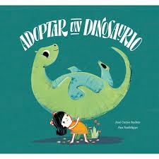 ADOPTAR A UN DINOSAURIO | 9788417123628 | ANDRÉS, JOSÉ CARLOS/SANFELIPPO, ANA | Llibreria Online de Banyoles | Comprar llibres en català i castellà online