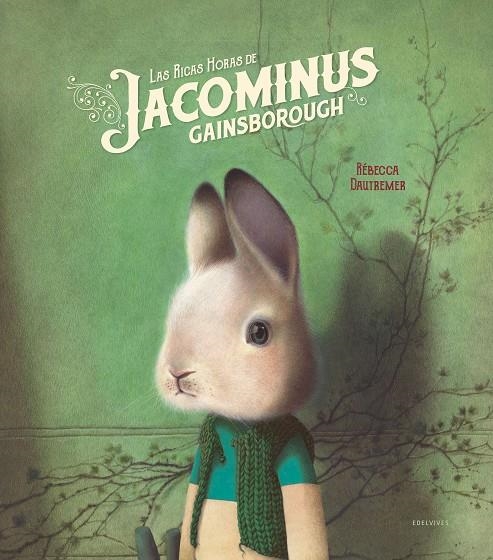 LAS RICAS HORAS DE JACOMINUS GAINSBOROUGH | 9788414016978 | DAUTREMER, RÉBECCA | Llibreria Online de Banyoles | Comprar llibres en català i castellà online