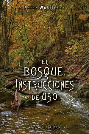 EL BOSQUE. INSTRUCCIONES DE USO | 9788491113836 | WOHLLEBEN, PETER | Llibreria L'Altell - Llibreria Online de Banyoles | Comprar llibres en català i castellà online - Llibreria de Girona