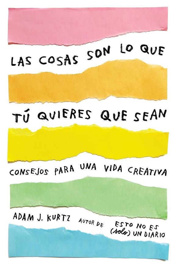 COSAS SON LO QUE TÚ QUIERES QUE SEAN, LAS | 9788401021299 | KURTZ, ADAM J. | Llibreria Online de Banyoles | Comprar llibres en català i castellà online