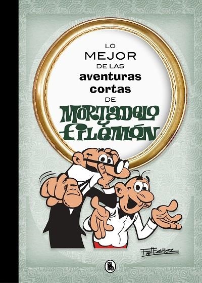 MEJOR DE LAS AVENTURAS CORTAS DE MORTADELO Y FILEMÓN, LO | 9788402421555 | IBÁÑEZ, FRANCISCO | Llibreria Online de Banyoles | Comprar llibres en català i castellà online