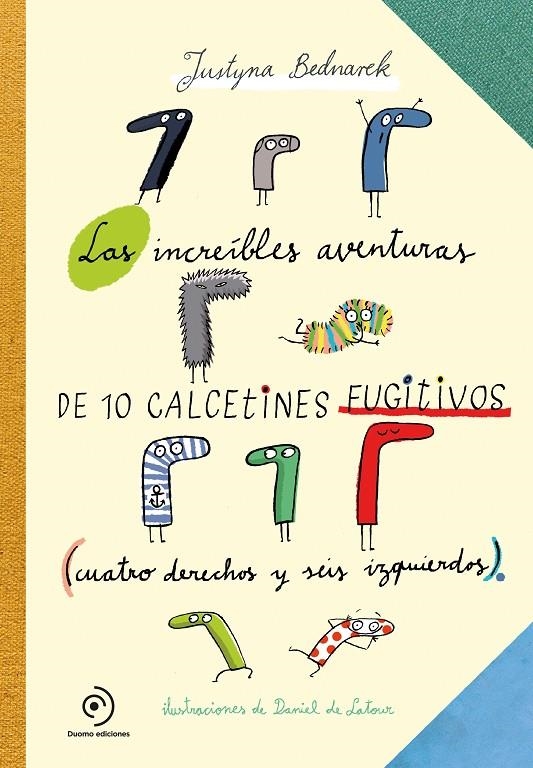 ASOMBROSAS AVENTURAS DE 10 CALCETINES FUGITIVOS, LAS | 9788417128548 | BEDNAREK, JUSTYNA | Llibreria Online de Banyoles | Comprar llibres en català i castellà online