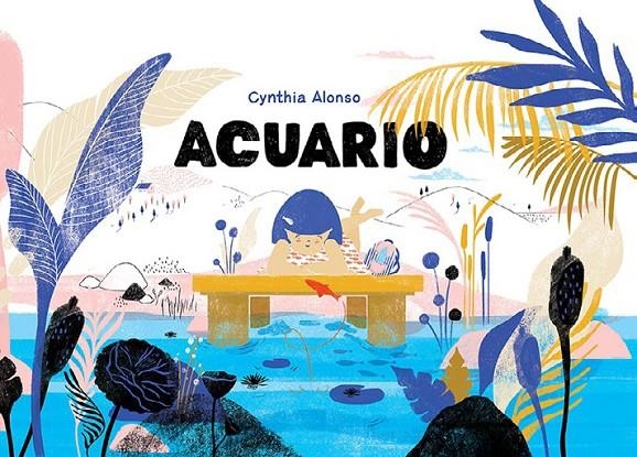 ACUARIO | 9788417074456 | ALONSO, CYNTHIA | Llibreria Online de Banyoles | Comprar llibres en català i castellà online