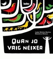 QUAN JO VAIG NÉIXER | 9788417383244 | MINHÓS MARTINS, ISABEL/MATOSO, MADALENA | Llibreria Online de Banyoles | Comprar llibres en català i castellà online