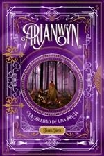 ARIANWYN, LA SOLEDAD DE UNA BRUJA | 9788424661465 | NICOL, JAMES | Llibreria Online de Banyoles | Comprar llibres en català i castellà online