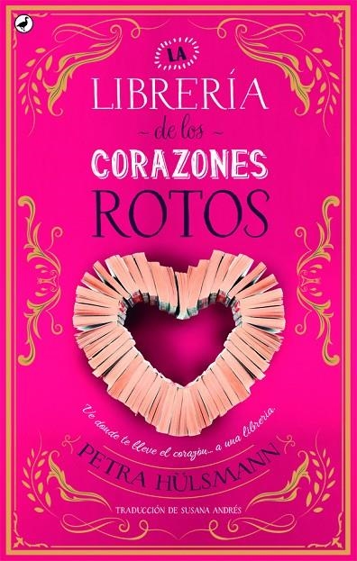 LA LIBRERÍA DE LOS CORAZONES ROTOS | 9788416673698 | HÜLSMANN, PETRA | Llibreria Online de Banyoles | Comprar llibres en català i castellà online