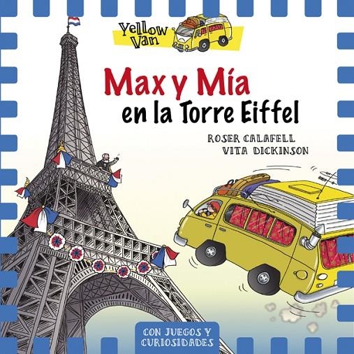 YELLOW VAN 13. MAX Y MÍA EN LA TORRE EIFFEL | 9788424663506 | DICKINSON, VITA | Llibreria Online de Banyoles | Comprar llibres en català i castellà online